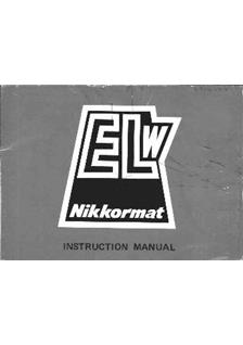 Nikon Nikkormat Elw manual. Camera Instructions.