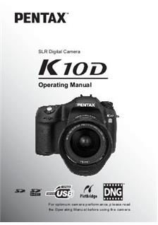 Pentax K 10 D manual. Camera Instructions.