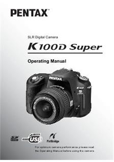 Pentax K 100 D Super manual. Camera Instructions.