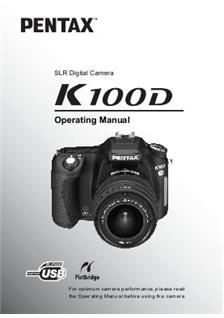 Pentax K 100 D manual. Camera Instructions.